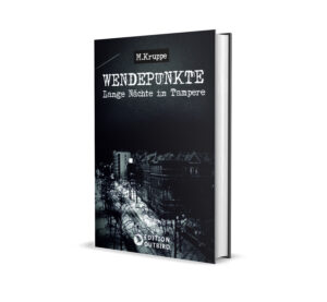 Buch-Cover von M. Kruppe – Wendepunkte – Lange Nächte in Tampere
