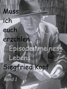 Buch-Cover von Siegfried Kopf – Muss ich euch erzählen
