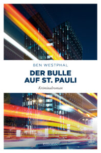 Buch-Cover von Ben Westphal – Der Bulle auf St. Pauli