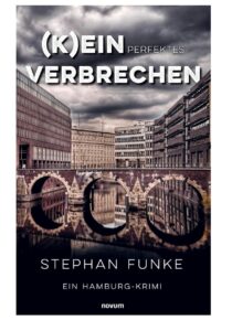 Buch-Cover von Stephan Funke – (K)ein perfektes Verbrechen