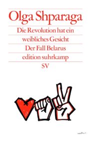 Buch-Cover von Olga Shparaga – Die Revolution hat ein weibliches Gesicht