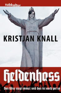 Buch-Cover von Kristjan Knall – Heldenhass (Lesung & Diskurs)